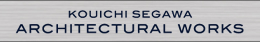 KOUICHI SEGAWA ARCHITECTURAL WORKS
